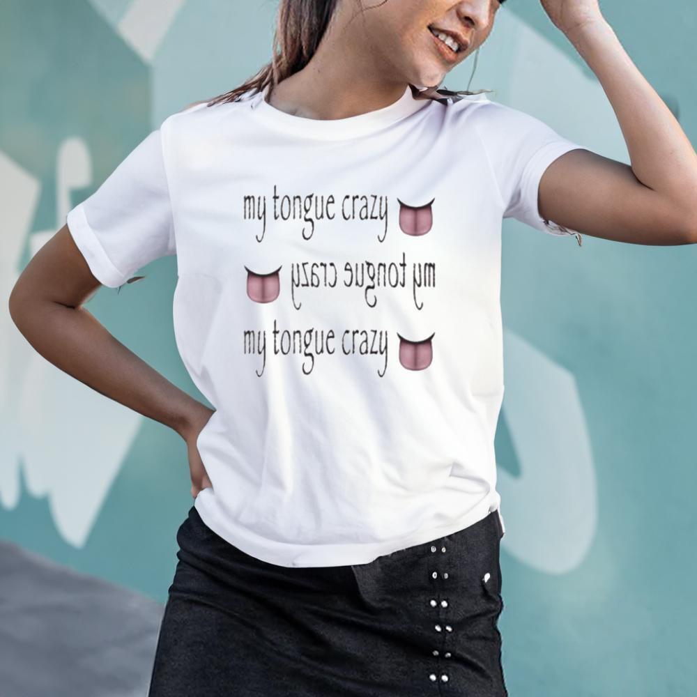 My Tongue Crazy Tshirt